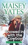 Snowed in with the Cowboy by Maisey Yates