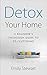 DETOX YOUR HOME by Emily   Stewart