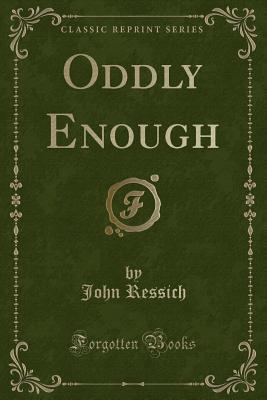 Oddly Enough (Classic Reprint)