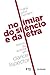 No limiar do silêncio e da letra by Maria Homem
