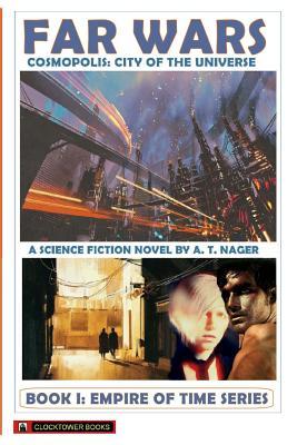 Far Wars: Cosmopolis, City of the Universe (Empire of Time)