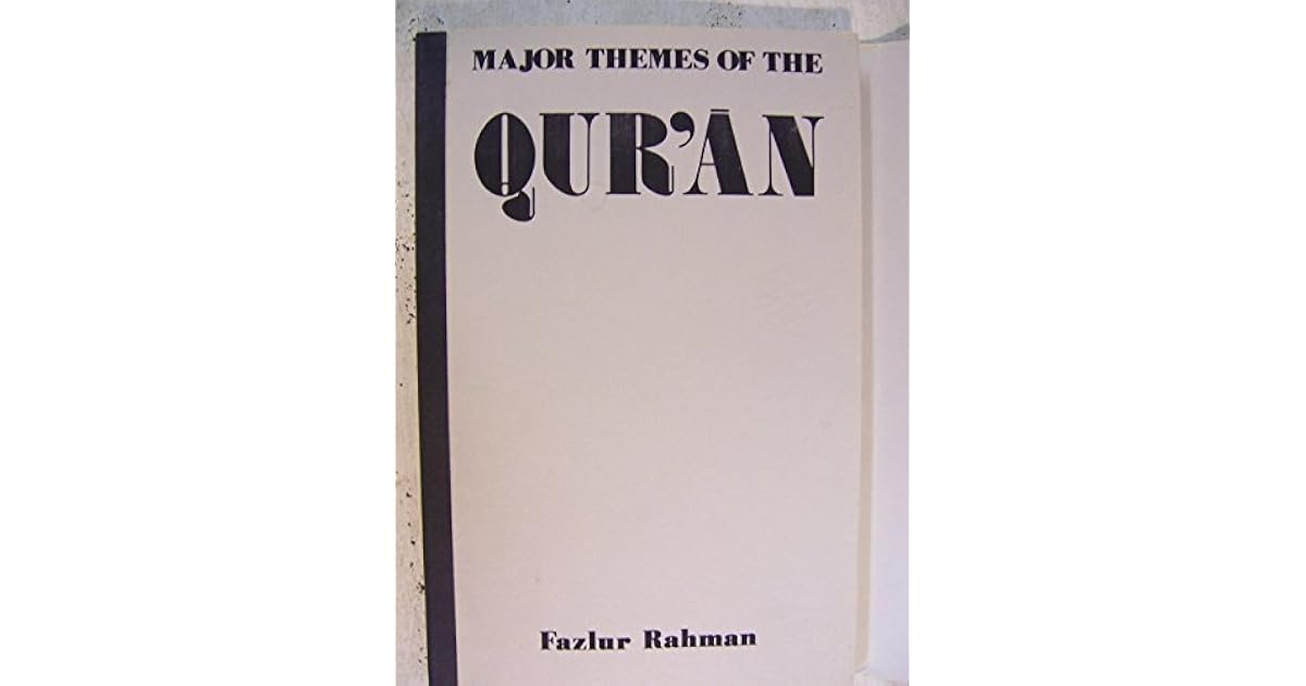 Major Themes of the Quran by Fazlur Rahman