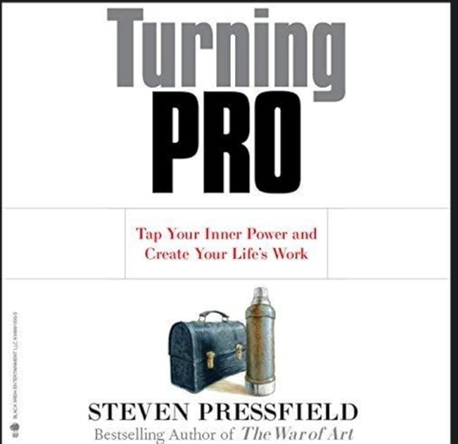Turning Pro: Tap Your Inner Power and Create Your Life's Work