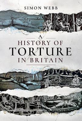 A History of Torture in Britain (Hardcover)