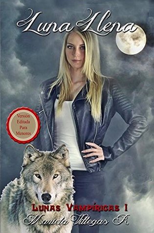 "Luna Llena" Versión Juvenil Editada: Versión Juvenil Editada (Lunas Vampíricas Juveniles Editadas) (Spanish Edition)