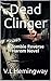 Dead Clinger by V.L Hemingway
