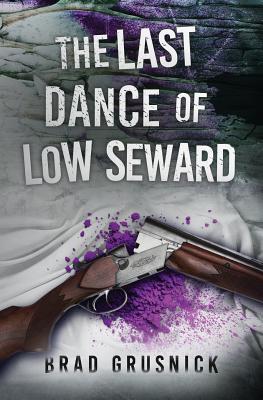 The Last Dance of Low Seward: A Cobb/Archer Mystery (Vagrant Mystery)