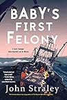 Baby's First Felony