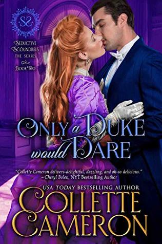 Only a Duke Would Dare (Seductive Scoundrels, #2)