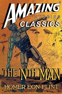 The Nth Man: The Controversial SF Classic: A Novel of the Transhuman (Amazing Stories Classics)