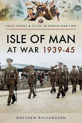 Isle of Man at War 1939–45