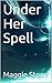 Under Her Spell (Seeking Fr...