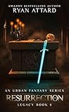 Resurrection (Legacy, #6) Resurrection (Legacy, #6)