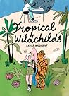 Tropical Wildchilds by Akvilė Magicdust Tropical Wildchilds by Akvilė Magicdust