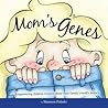 Mom's Genes by Shannon Pulaski Mom's Genes by Shannon Pulaski