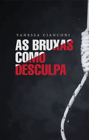 As Bruxas como Desculpa (Paperback)