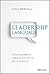 Leadership Language: Using Authentic Communication to Drive Results