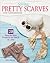 Sewing Pretty Scarves and Accessories by Debra Valencia