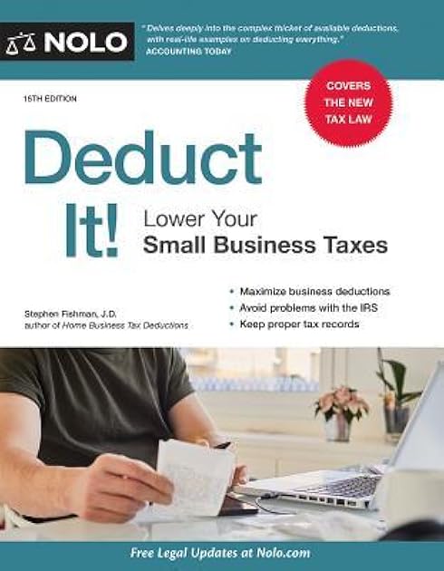 Deduct It!: Lower Your Small Business Taxes