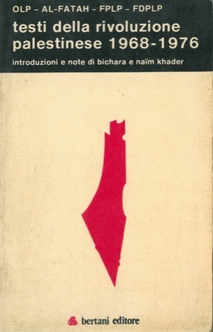 OLP - AL-FATAH - FPLP - FDPLP testi della rivoluzione palestinese 1968-1976