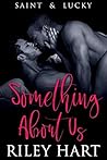 Something About Us by Riley Hart