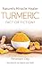 Turmeric: Nature's Miracle ...