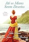 Até os Mares Serem Desertos by Julia Quinn