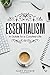Essentialism: A Guide to a Curated Life