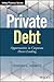 Private Debt by Stephen W Nesbitt