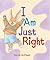 I Am Just Right (I Like to Read, Guided Reading Level C)