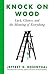 Knock on Wood by Jeffrey S. Rosenthal