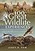 100 Great Wildlife Experiences by James D Fair