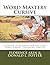 Word Mastery Cursive: A Course in Phonics for the First Three Grades Featuring Cursive