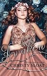 Awaken by Christy Sloat