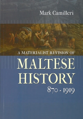A Materialist Revision of Maltese History 870-1919