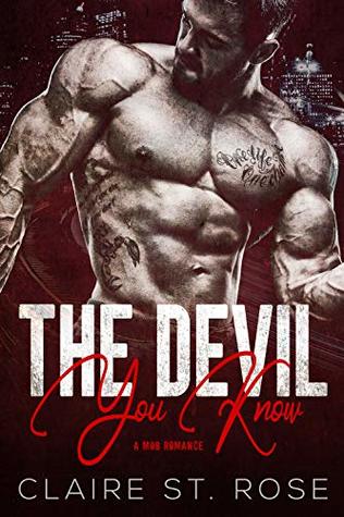 The Devil You Know (Broken by the Mob Boss #1)