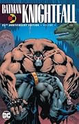 Batman: Knightfall, Vol. 1