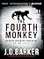The Fourth Monkey (4MK Thriller, #1) by J.D. Barker