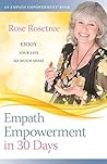 Empath Empowerment in 30 Days by Rose  Rosetree