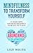 Mindfulness To Transform Yo...