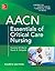 AACN Essentials of Critical Care Nursing
