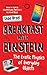Breakfast With Einstein