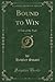 Bound to Win, Vol. 2 of 3: ...