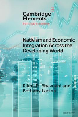 Nativism and Economic Integration Across the Developing World (Elements in Political Economy)