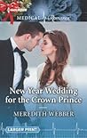 New Year Wedding for the Crown Prince by Meredith Webber