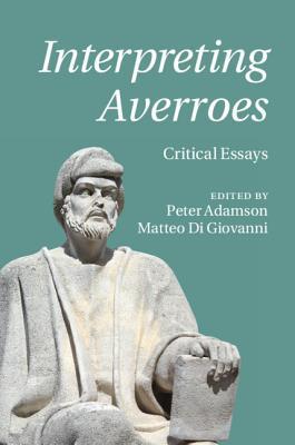 Interpreting Averroes: Critical Essays (Hardcover)