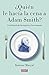 ¿QUIEN LE HACIA LA CENA A ADAM SMITH?