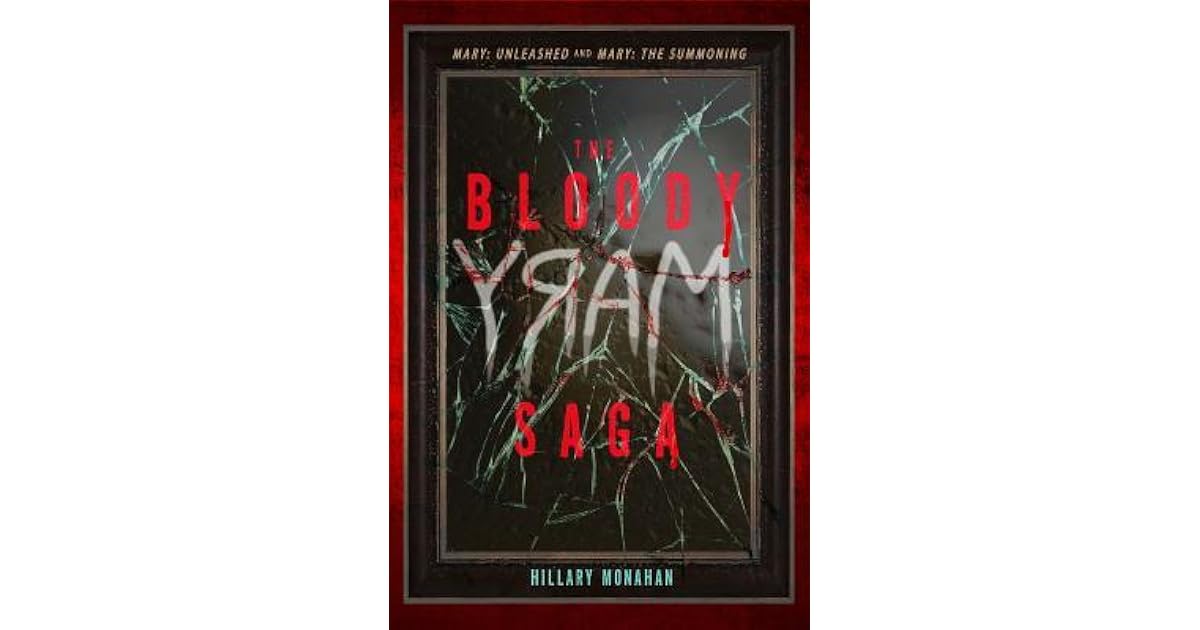 Bloody Mary, Book 1 The Bloody Mary Saga by Hillary Monahan
