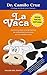 La Vaca: Una Historia Sobre como Deshacernos del Conformismo y las Excusas que nos Impiden Triunfar
