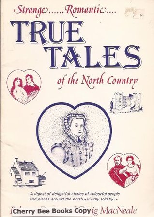 Strange Romantic True Tales of the North Country (Paperback)